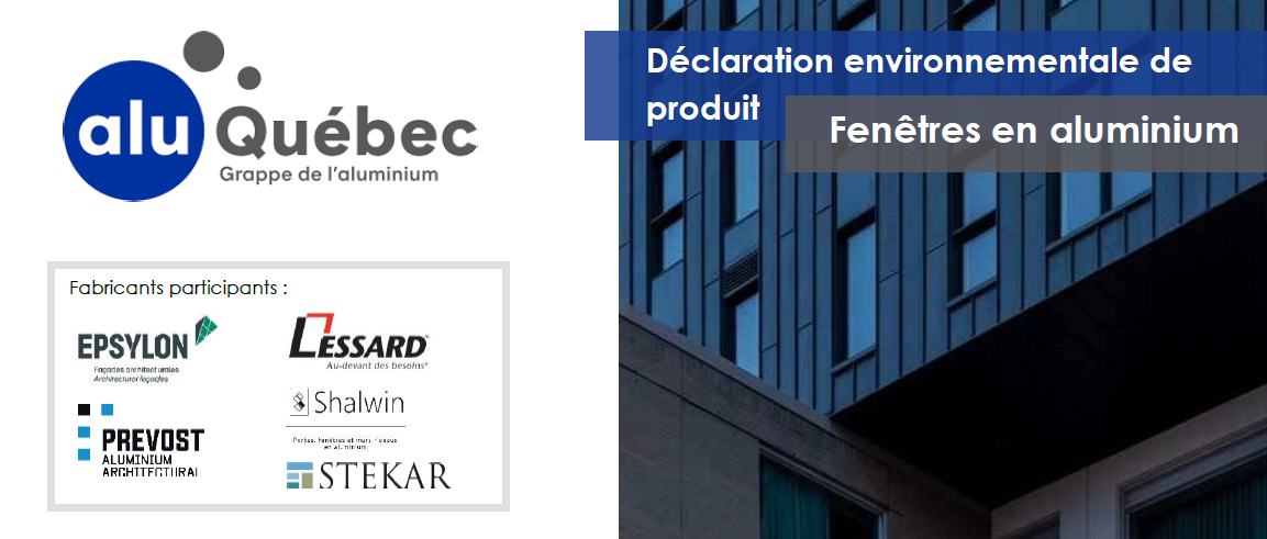 Déclaration environnementale de produit - Fenêtres en aluminium - AluQuébec